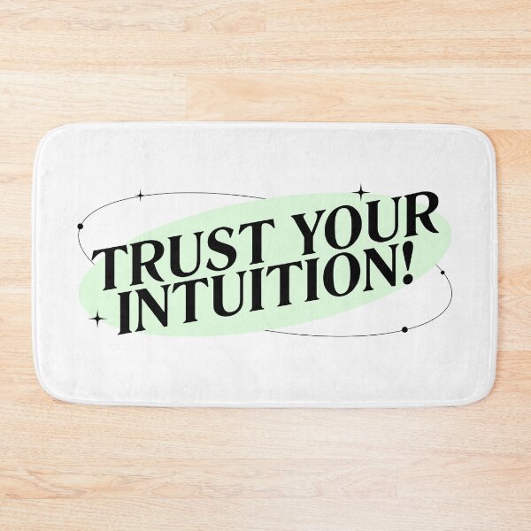 Item preview, TRUST YOUR INTUITION! designed and sold by pmdz.