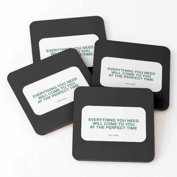 Item preview, EVERYTHING YOU NEED  WILL COME TO YOU  AT THE PERFECT TIME designed and sold by pmdz.