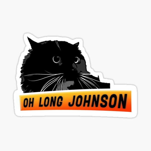 Oh Long Johnson Cat Gifts Sticker for Sale by Hublerk