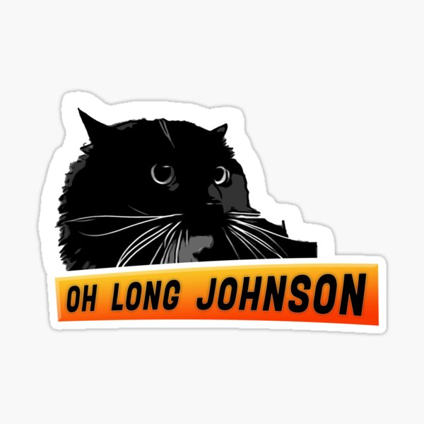 cat saying oh long johnson｜Pesquisa do TikTok