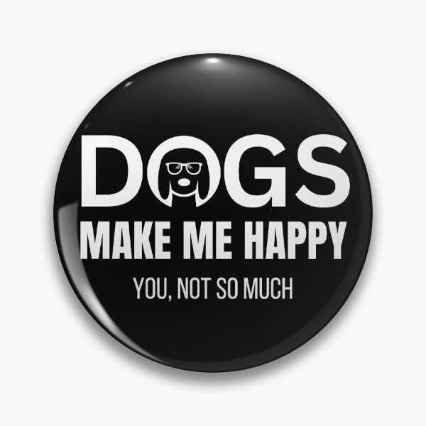 Item preview, Dogs Make Me Happy designed and sold by RagWeasel.