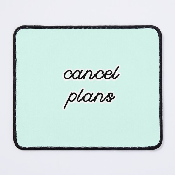 Item preview, Cancel Plans designed and sold by NotBadDesigns.