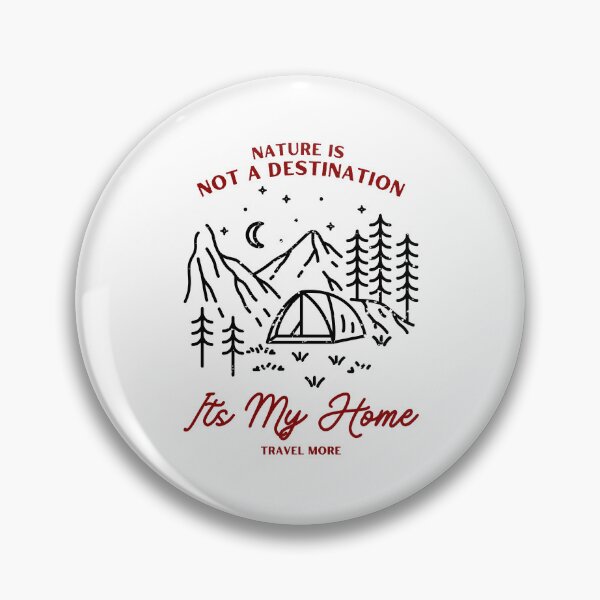 Item preview, Nature Is Not A Destination Its My Home  designed and sold by Harvey Bell.