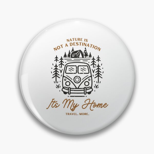 Item preview, Nature Is Not A Destination Its My Home  designed and sold by Harvey Bell.