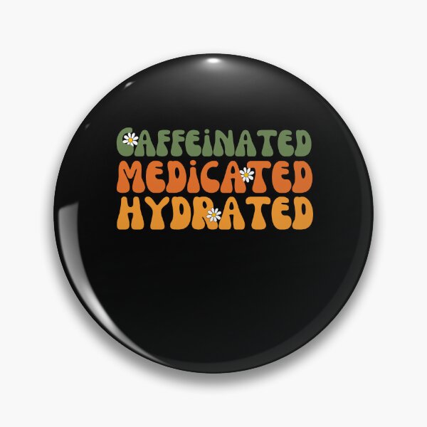 Item preview, Caffeinated Medicated Hydrated designed and sold by LadyHustle.