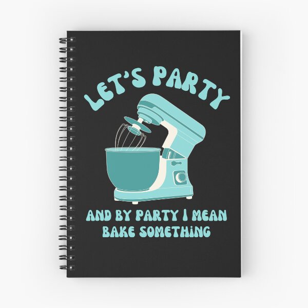 Item preview, Let's Party And By Party I Mean Bake Something designed and sold by zenbition.