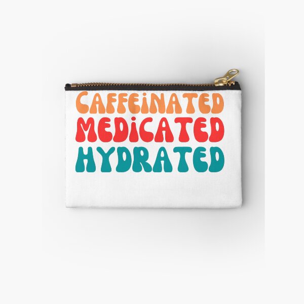Item preview, Caffeinated Medicated Hydrated designed and sold by LadyHustle.