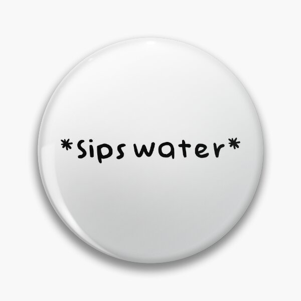 Item preview, sips water  designed and sold by EpicCreation.