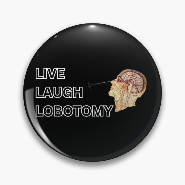 Item preview, Live Laugh Lobotomy  designed and sold by syarifahrasul.