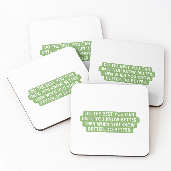 Item preview, Do the best you can until you know better. designed and sold by StickerSparkle.
