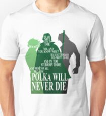 Polka Will Never Die Unisex T-Shirt
