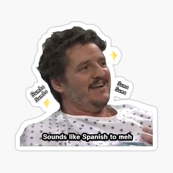 Item preview, Sounds like Spanish to me // Pedro Pascal designed and sold by sonoyang.