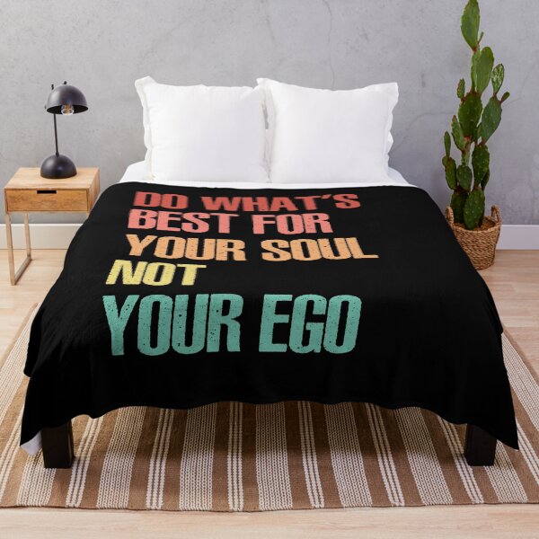 Item preview, Do Whats Best For Your Soul Not Your Ego - Motivational Quote designed and sold by TravelScientist.