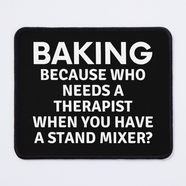Item preview, Baking Because Who Needs A Therapist designed and sold by MoonsmileProd.