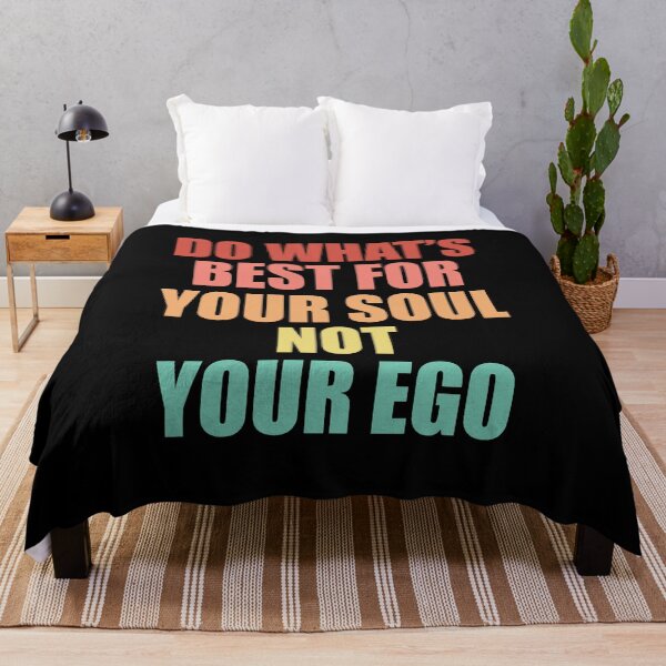 Item preview, Do Whats Best For Your Soul Not Your Ego - Motivational Quote designed and sold by TravelScientist.