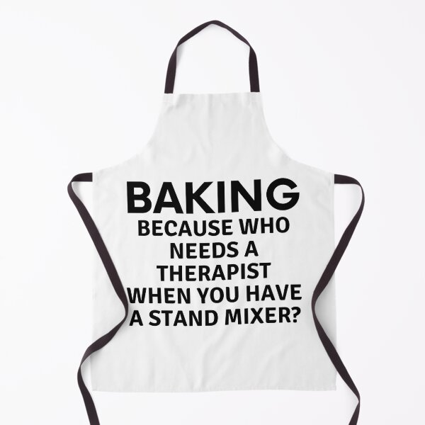 Item preview, Baking Because Who Needs A Therapist designed and sold by MoonsmileProd.