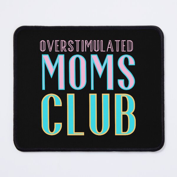 Item preview, Overstimulated moms club designed and sold by Drzamag.