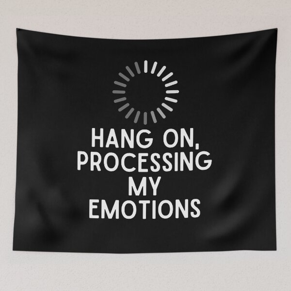 Item preview, Hang On Processing My Emotions designed and sold by TrippyHistory.