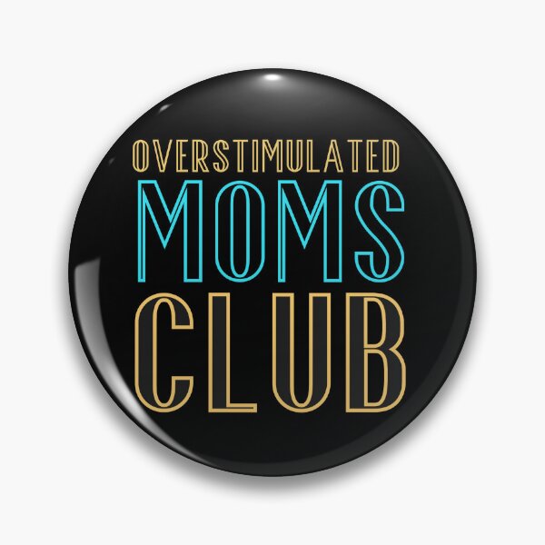Item preview, Overstimulated moms club designed and sold by Drzamag.