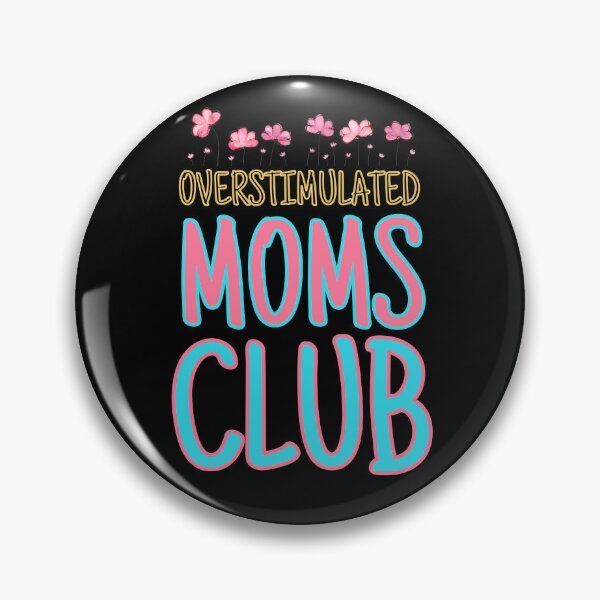 Item preview, Overstimulated moms club designed and sold by Drzamag.