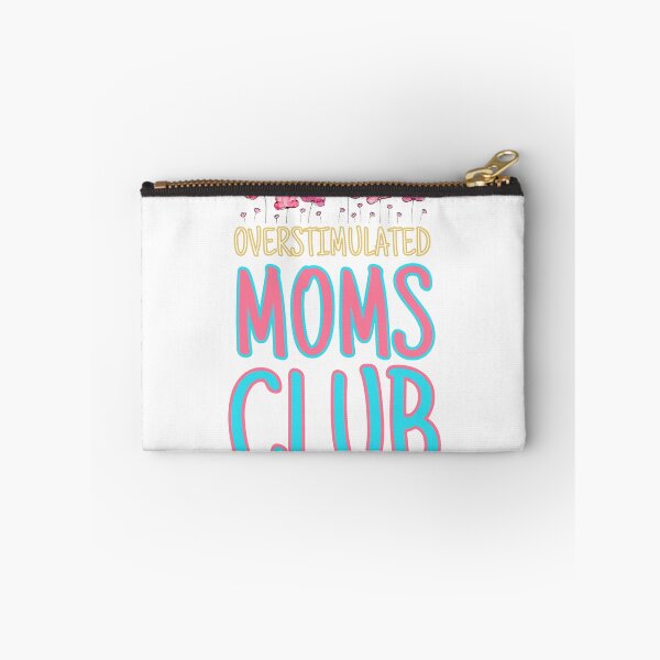 Item preview, Overstimulated moms club designed and sold by Drzamag.