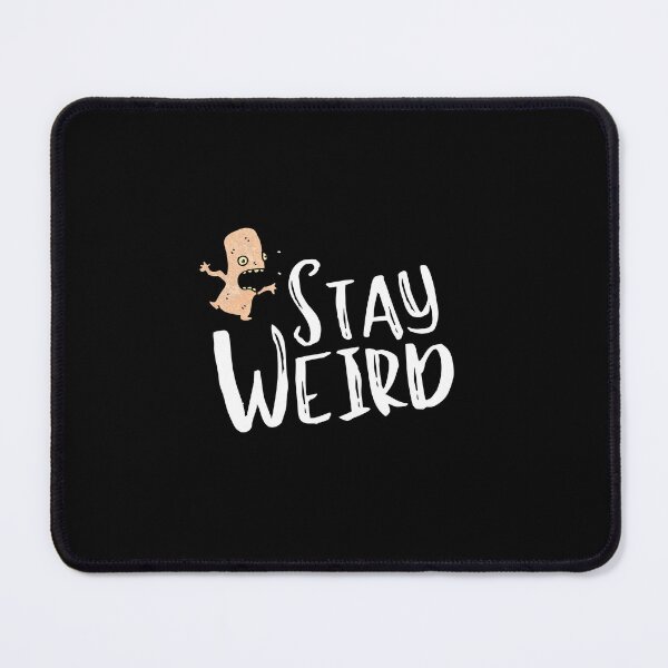 Item preview, Stay Weird - Funny designed and sold by Jalib.