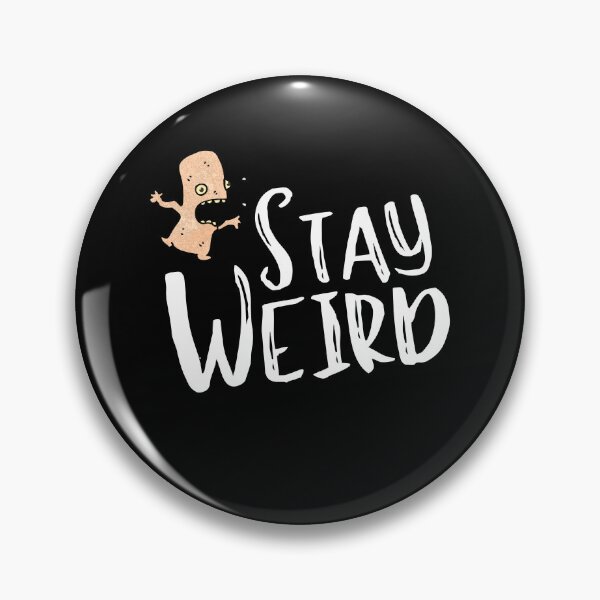 Item preview, Stay Weird - Funny designed and sold by Jalib.