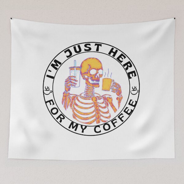 Item preview,  I'm just here for the coffee funny Skeleton -Coffee Lovers designed and sold by artfartzzz.