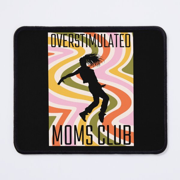 Item preview, Overstimulated moms club designed and sold by Drzamag.