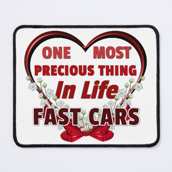 Item preview, One Most Precious Thing In Life FAST CARS designed and sold by Pebasfa.
