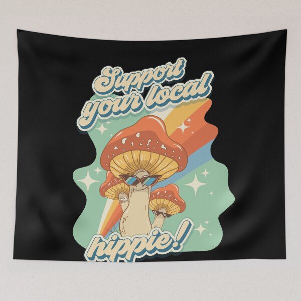 Item preview, Groovy funny mushrooms psychedelic sarcastic quote Support your local hippie  designed and sold by HomeCoquette.
