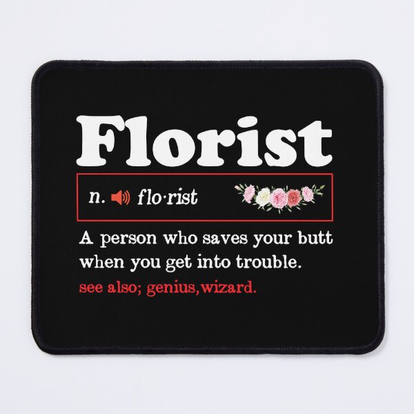 Item preview, Funny Florist Definition Flower Decorator Floral Designer, Florist designed and sold by podkay.