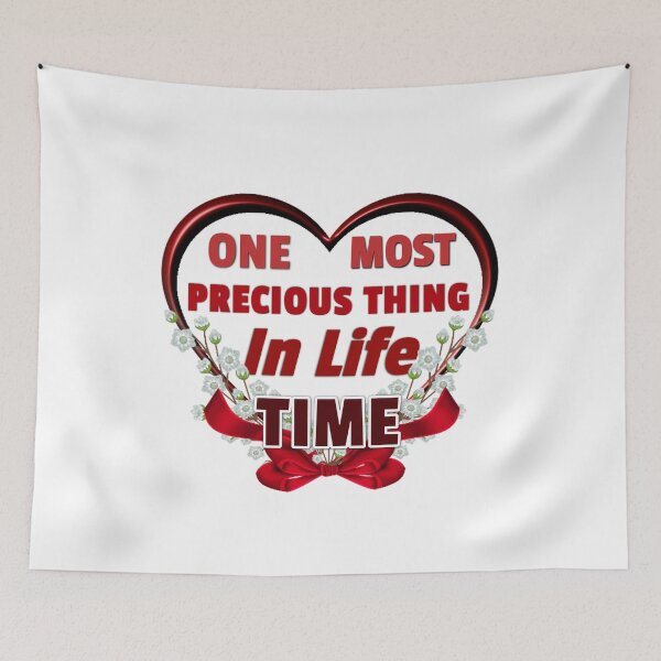 Item preview, One Most Precious Thing In Life TIME designed and sold by Pebasfa.