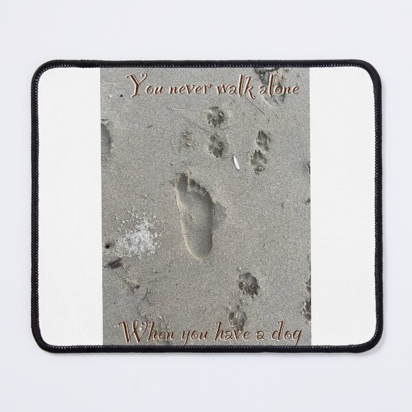 Item preview, You never walk alone when you have a dog designed and sold by SunnyByTheBay.