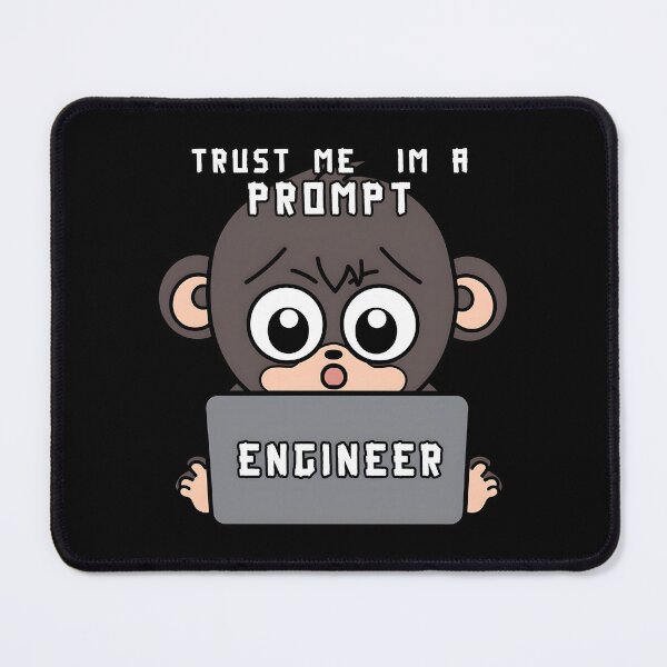 Item preview, Kopie von Trust me im a prompt Engineer designed and sold by MLArtifex.