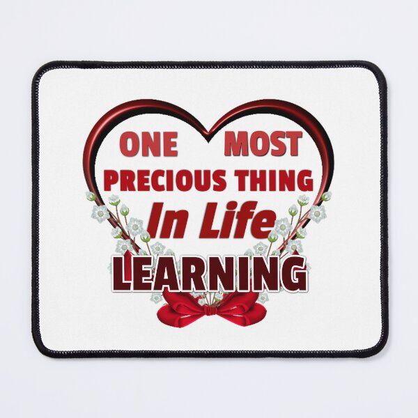 Item preview, One Most Precious Thing In Life LEARNING designed and sold by Pebasfa.