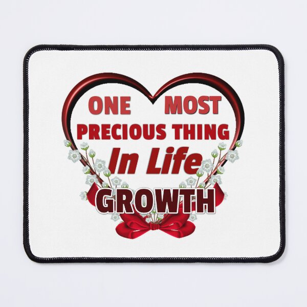 Item preview, One Most Precious Thing In Life GROWTH designed and sold by Pebasfa.