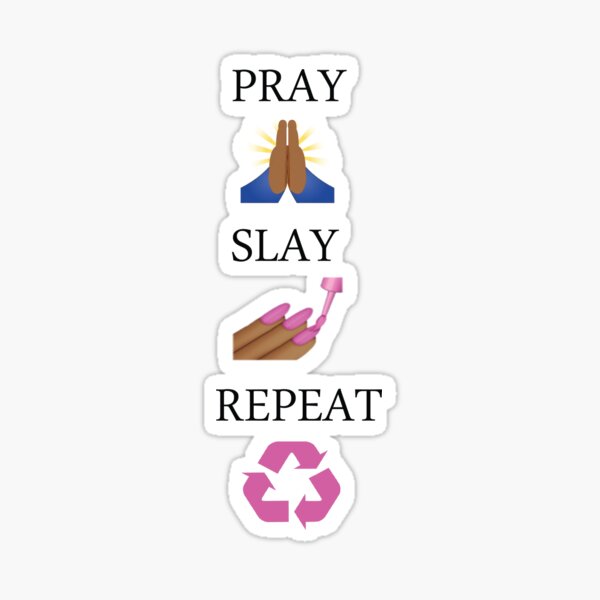 pray slay repeat Sticker