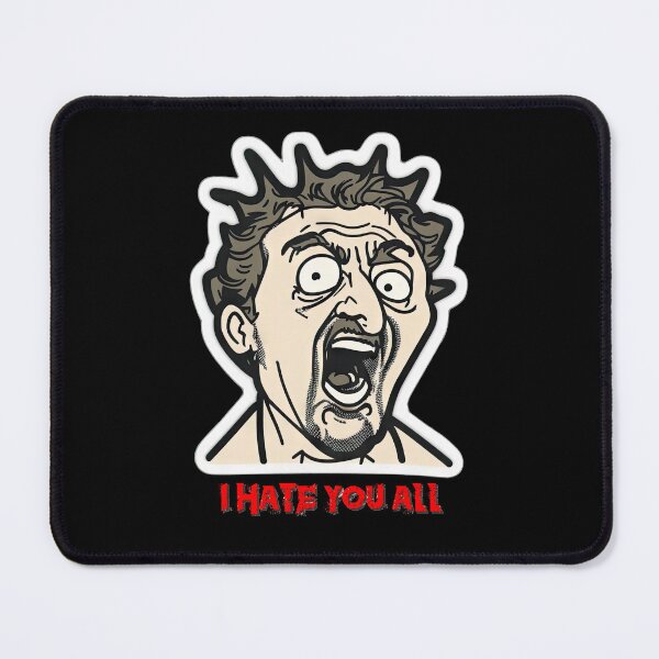 Item preview, I hate you all designed and sold by M4uryArt5.