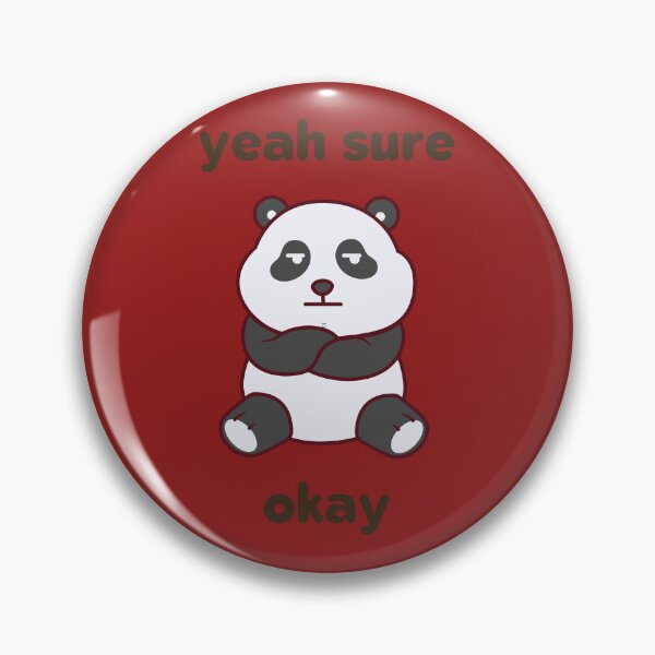 Item preview, Yeah Sure Okay Panda designed and sold by DonneeCreations.