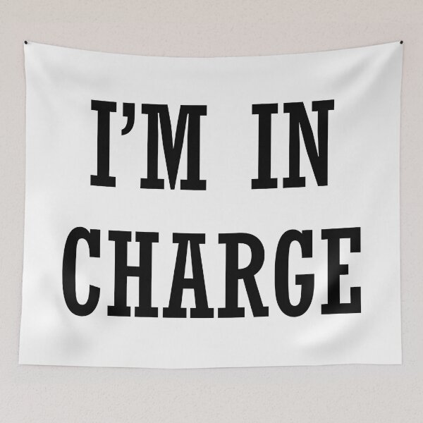 Item preview, I'M IN CHARGE designed and sold by GeorgeBanks.