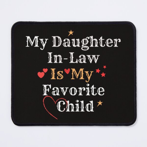 Item preview, My Daughter In Law Is My Favorite Child Tshirt, mother inlaw t-shirt, father inlaw t-shirt designed and sold by Shomoon113.