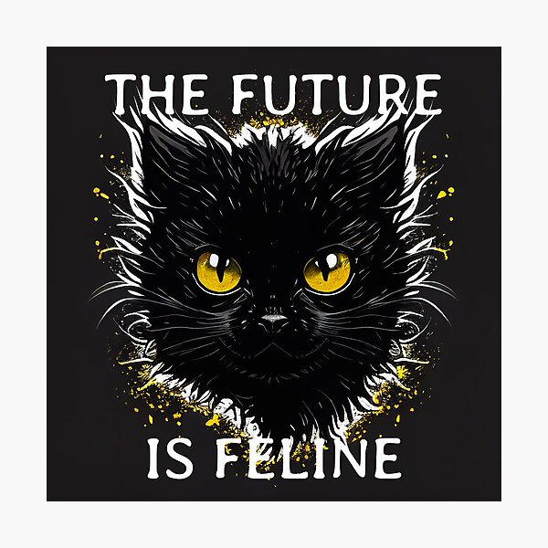 Item preview, The Future is Feline. Cat, kitttens, felines furrever designed and sold by Jompsy.