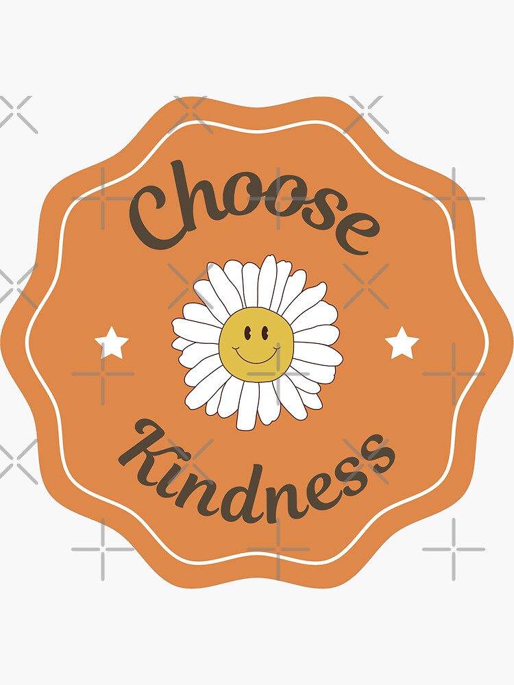 Choose Kindness Spread Kindness Sticker for Sale by IshwariHakari