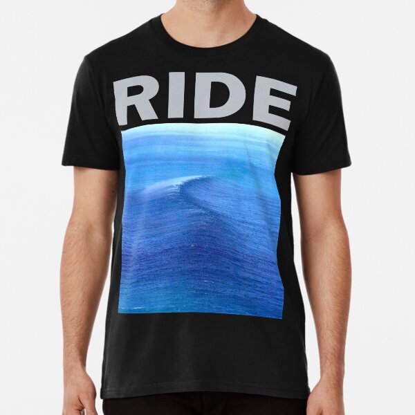 Ride - Nowhere Premium T-Shirt