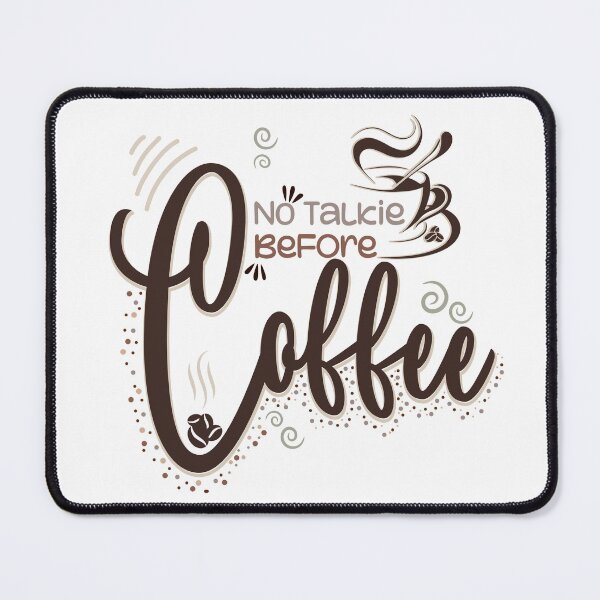 Item preview, No Talkie Before Coffee, Coffee Lovers designed and sold by OB-Store.