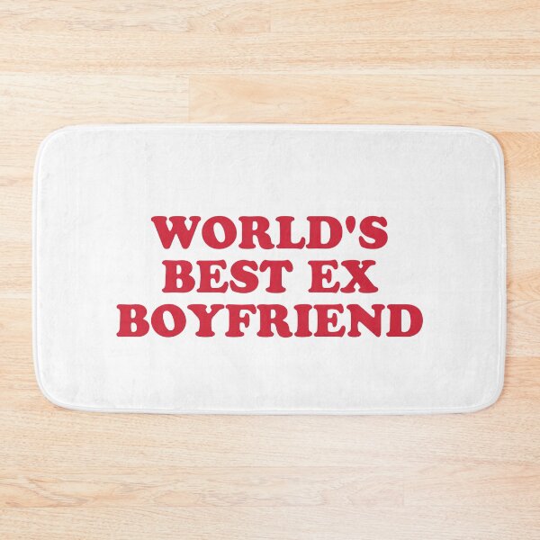 Item preview, World's Best Ex Boyfriend designed and sold by Wazzy AK.