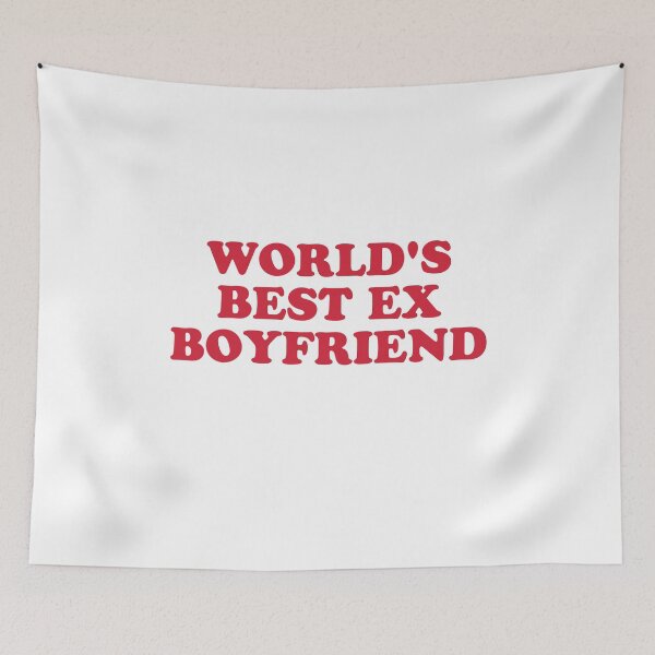 Item preview, World's Best Ex Boyfriend designed and sold by Wazzy AK.