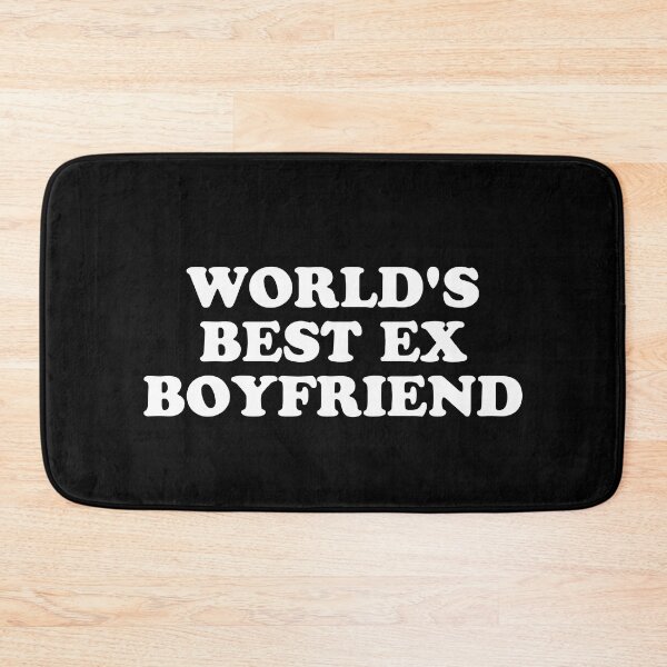 Item preview, World's Best Ex Boyfriend || designed and sold by Wazzy AK.