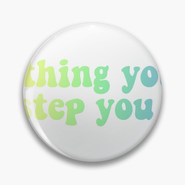 Item preview, everything you lose is a step you take designed and sold by jessicatamess.